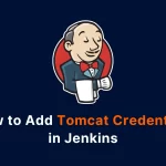 How to Add Tomcat Credentials in Jenkins