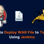 How to Deploy a WAR File to Tomcat Using Jenkins